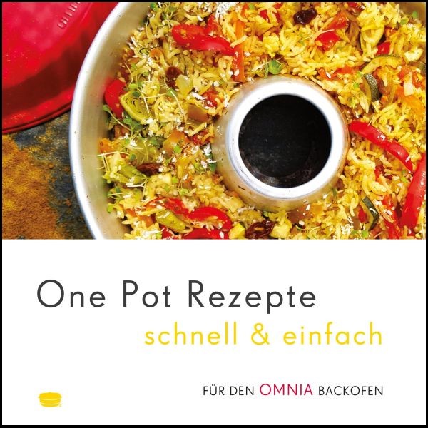 Omnia Kochbuch ONE POT Rezepte -schnell & einfach-